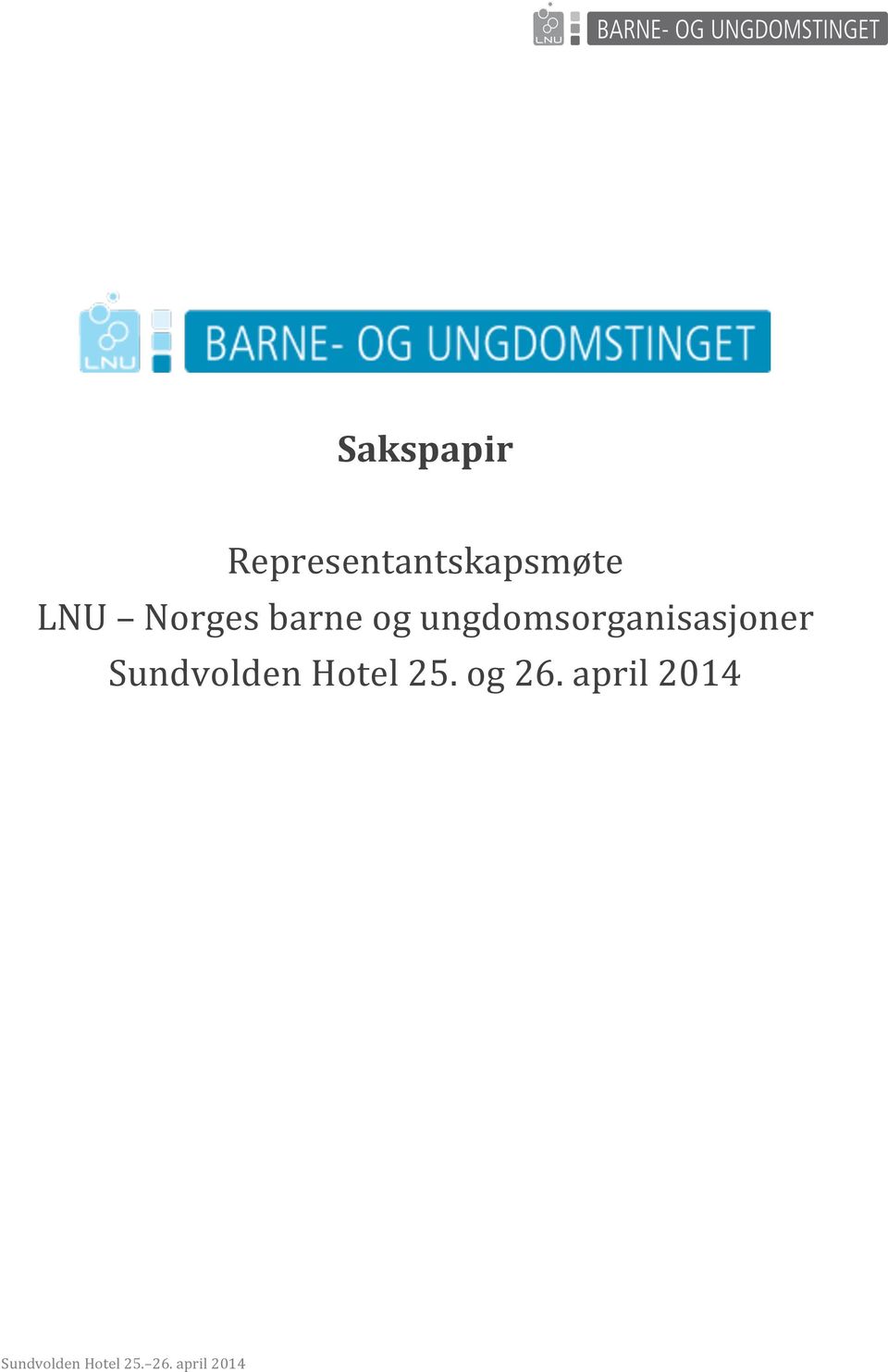 Sundvolden!Hotel!25.!og!26.!april!2014!