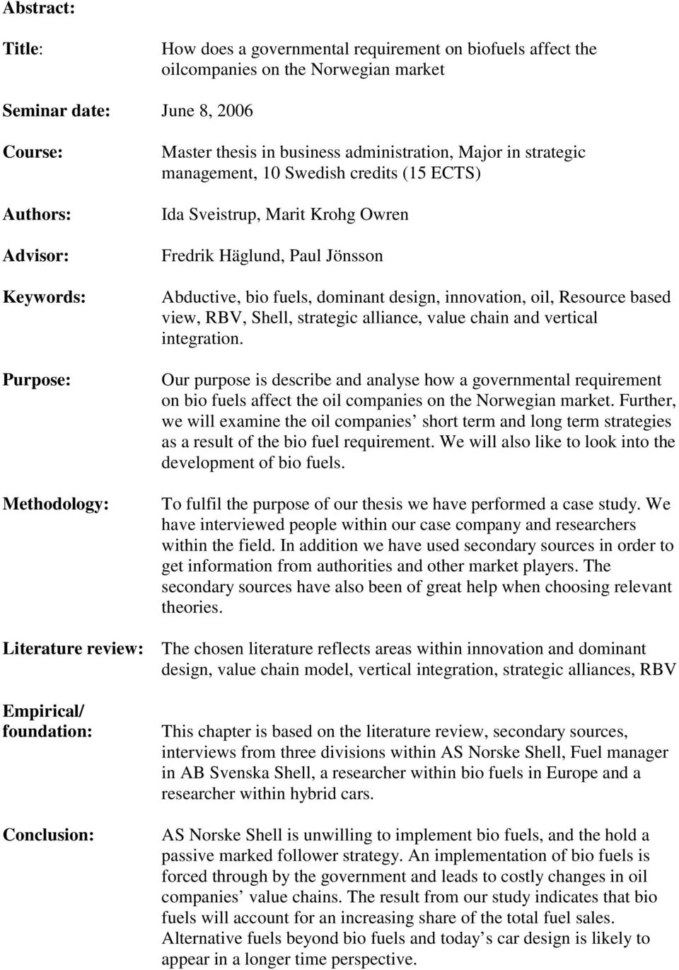 Häglund, Paul Jönsson Abductive, bio fuels, dominant design, innovation, oil, Resource based view, RBV, Shell, strategic alliance, value chain and vertical integration.