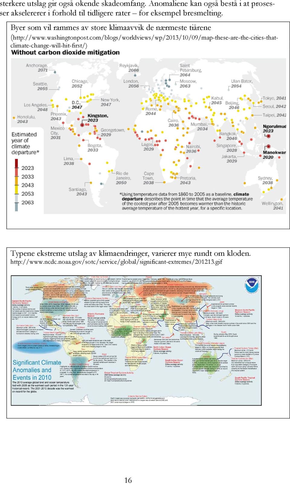 Byer som vil rammes av store klimaavvik de nærmeste tiårene (http://www.washingtonpost.