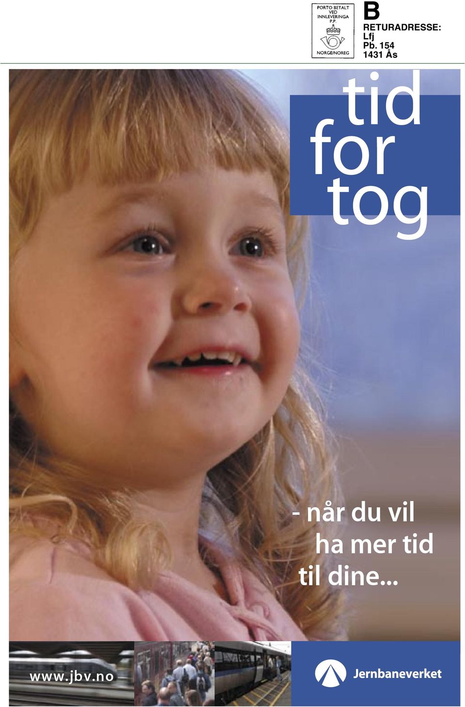 - når du vil ha mer tid