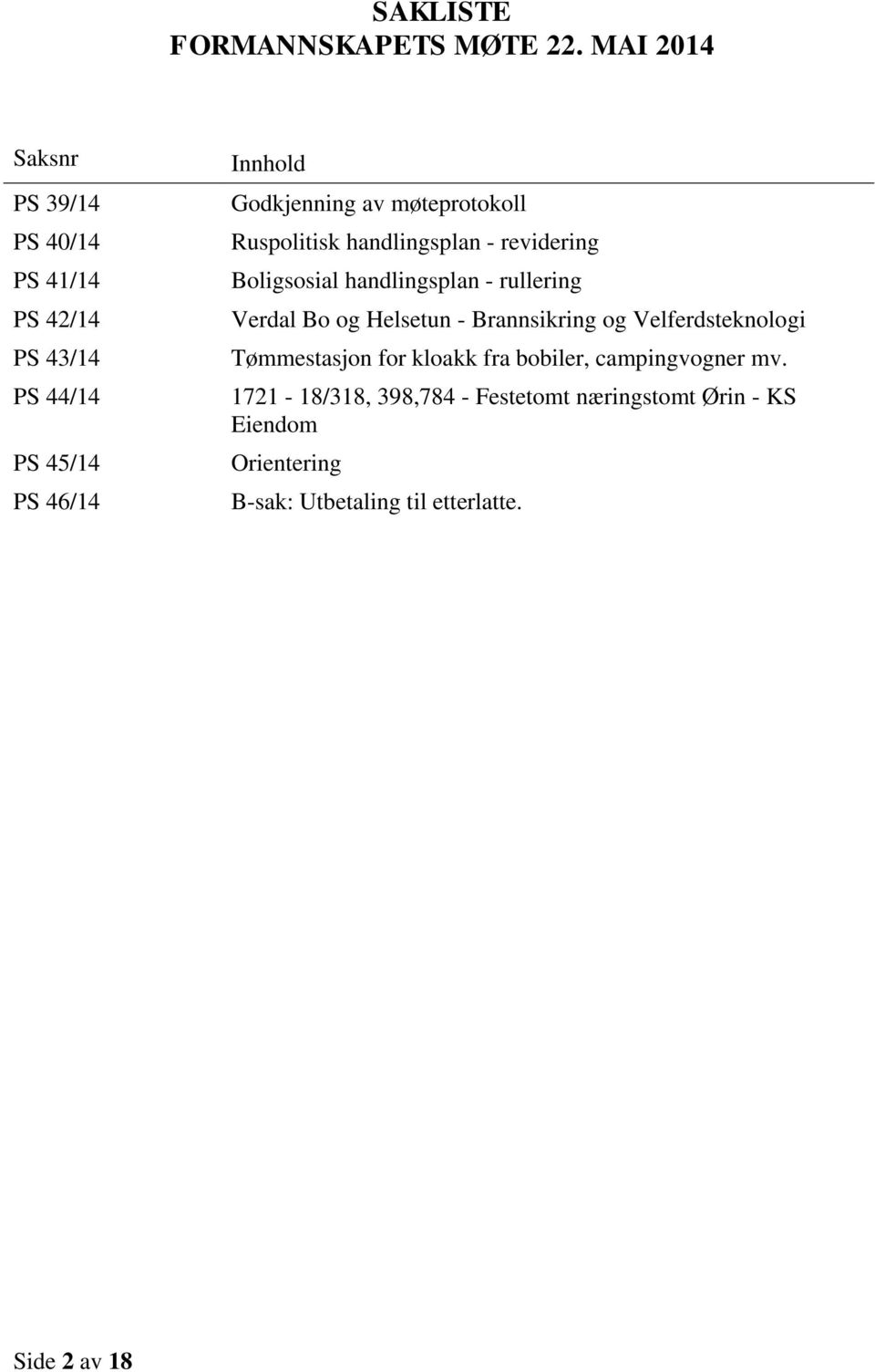 møteprotokoll Ruspolitisk handlingsplan - revidering Boligsosial handlingsplan - rullering Verdal Bo og Helsetun -