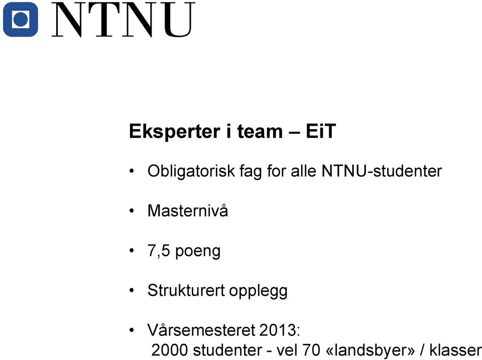 Strukturert opplegg Vårsemesteret 2013: