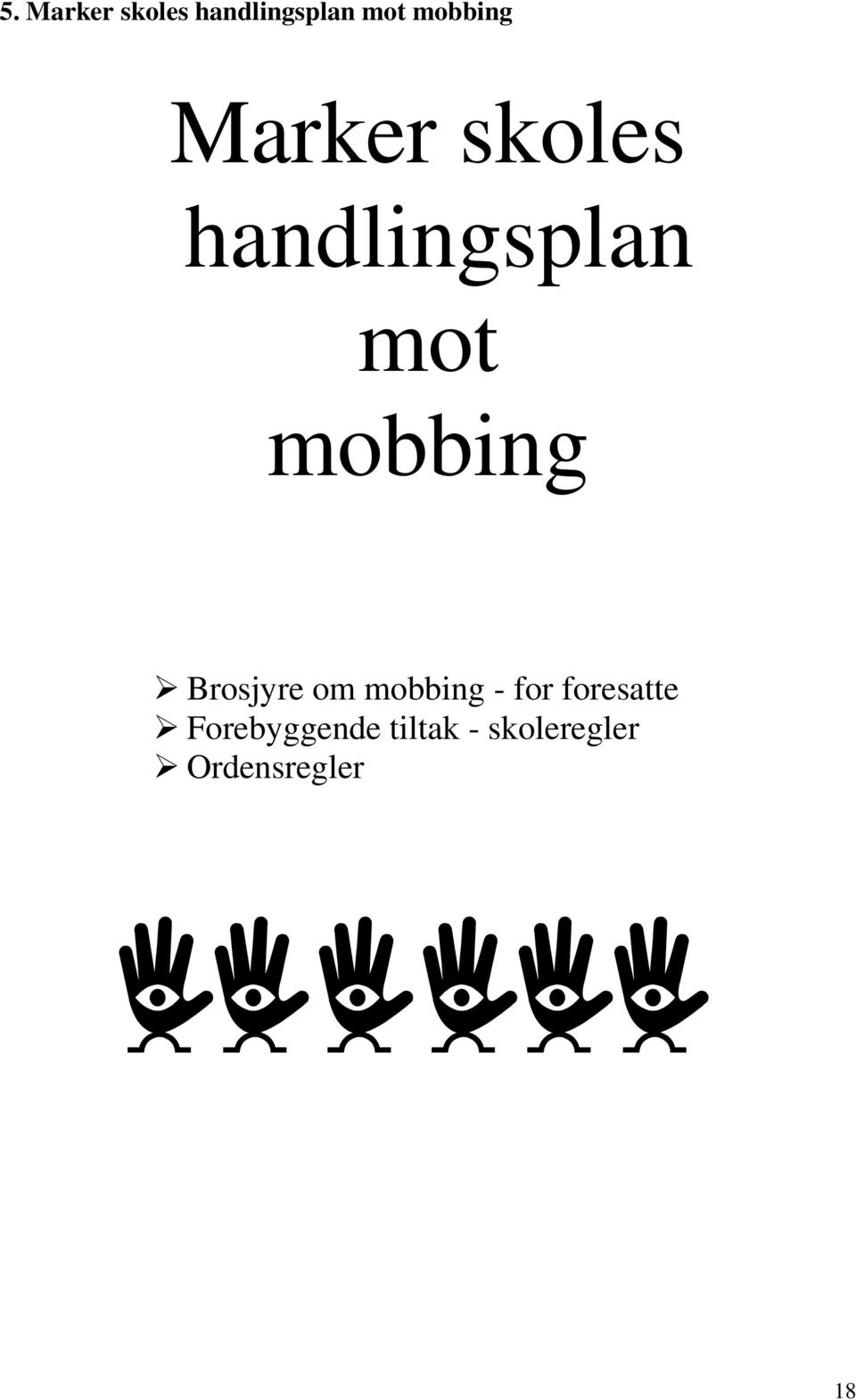 mobbing Brosjyre om mobbing - for