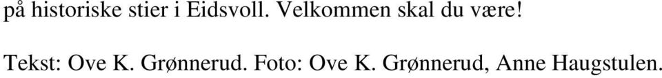 Tekst: Ove K. Grønnerud.