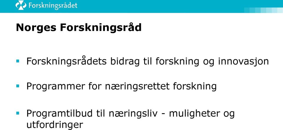 Programmer for næringsrettet forskning