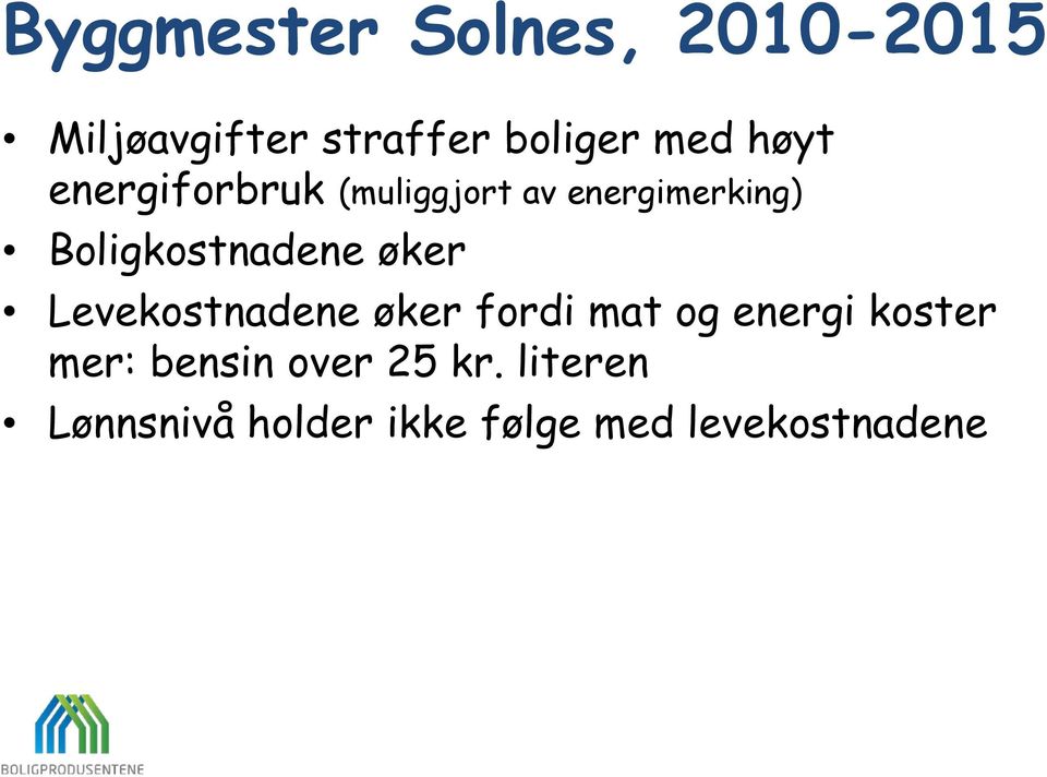 øker Levekostnadene øker fordi mat og energi koster mer: bensin