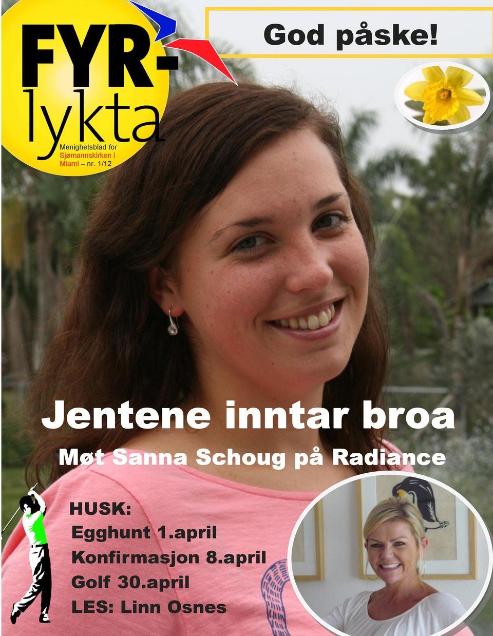 1/12 Jentene inntar broa Møt Sanna Schoug på Radiance HUSK: