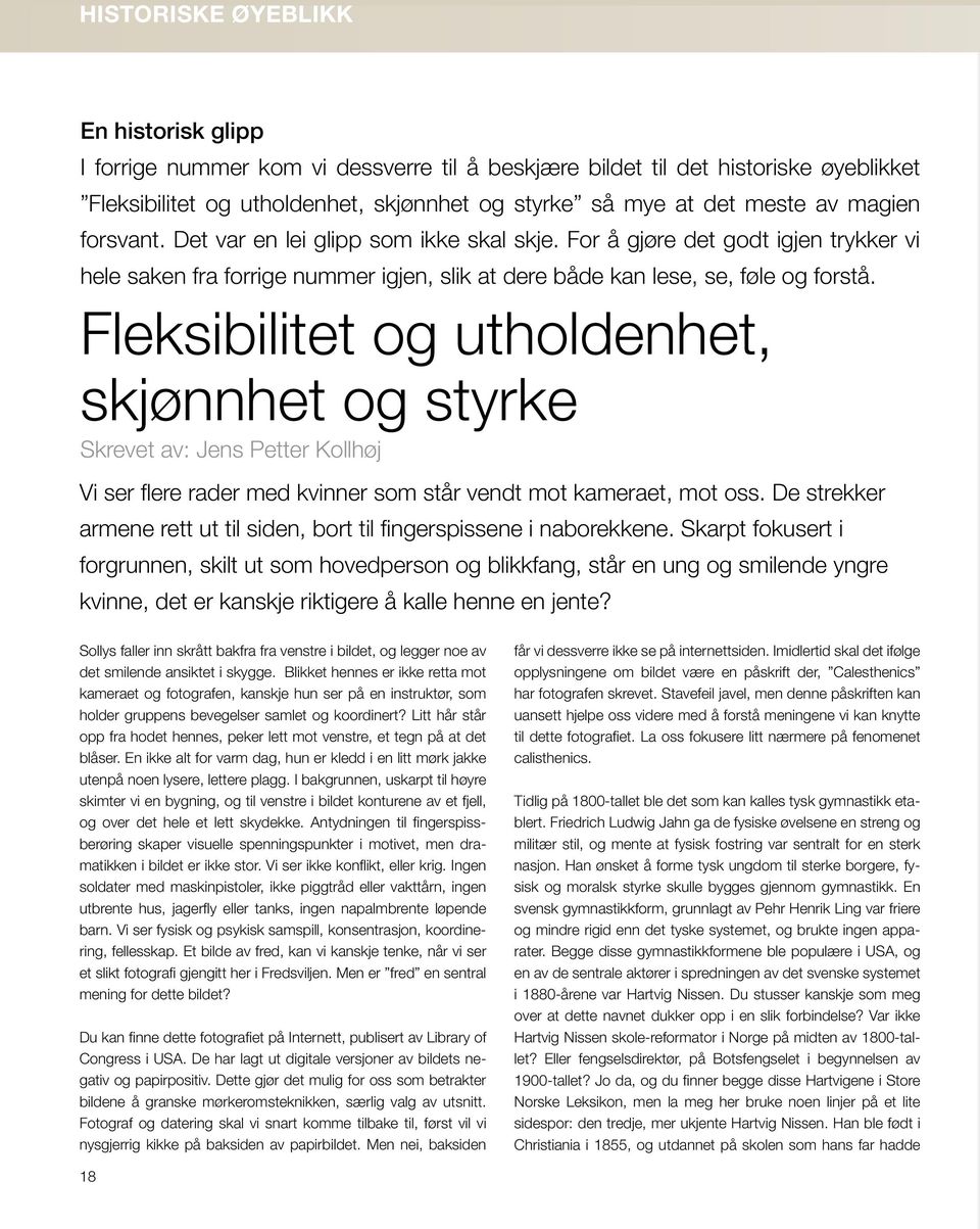 Fleksibilitet og utholdenhet, skjønnhet og styrke Skrevet av: Jens Petter Kollhøj Vi ser flere rader med kvinner som står vendt mot kameraet, mot oss.