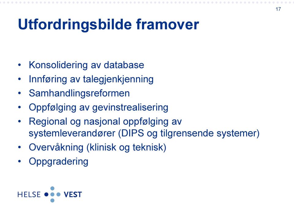 gevinstrealisering Regional og nasjonal oppfølging av