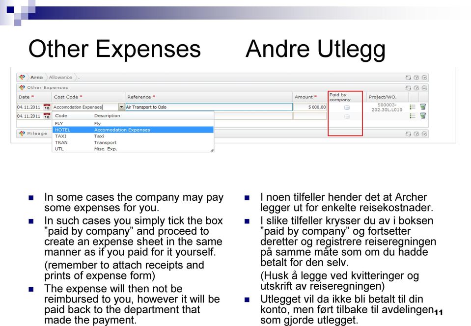 (remember to attach receipts and prints of expense form) The expense will then not be reimbursed to you, however it will be paid back to the department that made the payment.