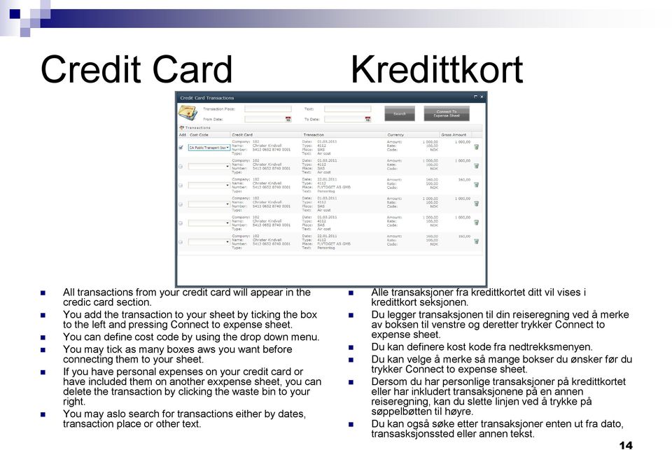 You may tick as many boxes aws you want before connecting them to your sheet.