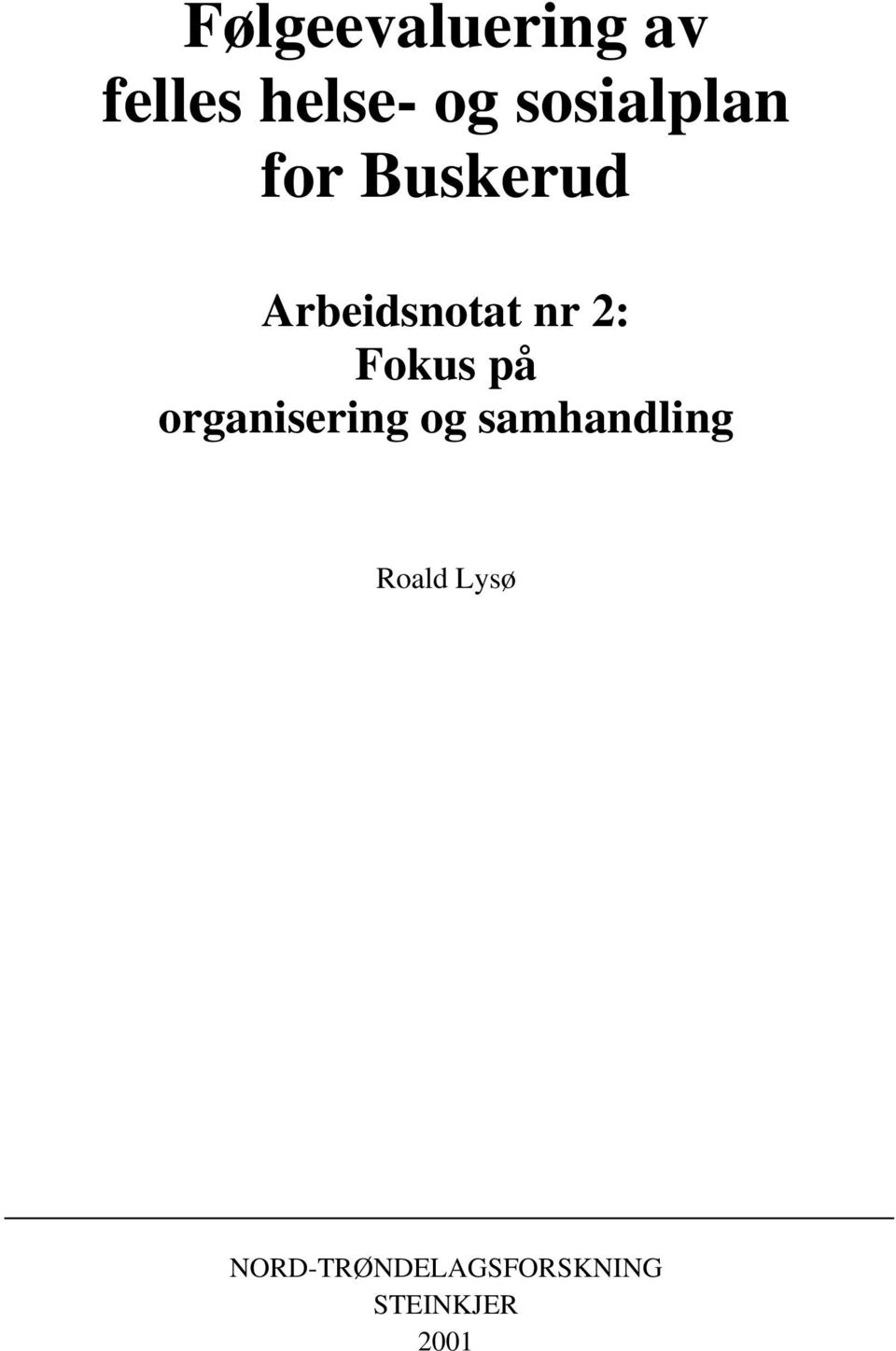 2: Fokus på organisering og samhandling