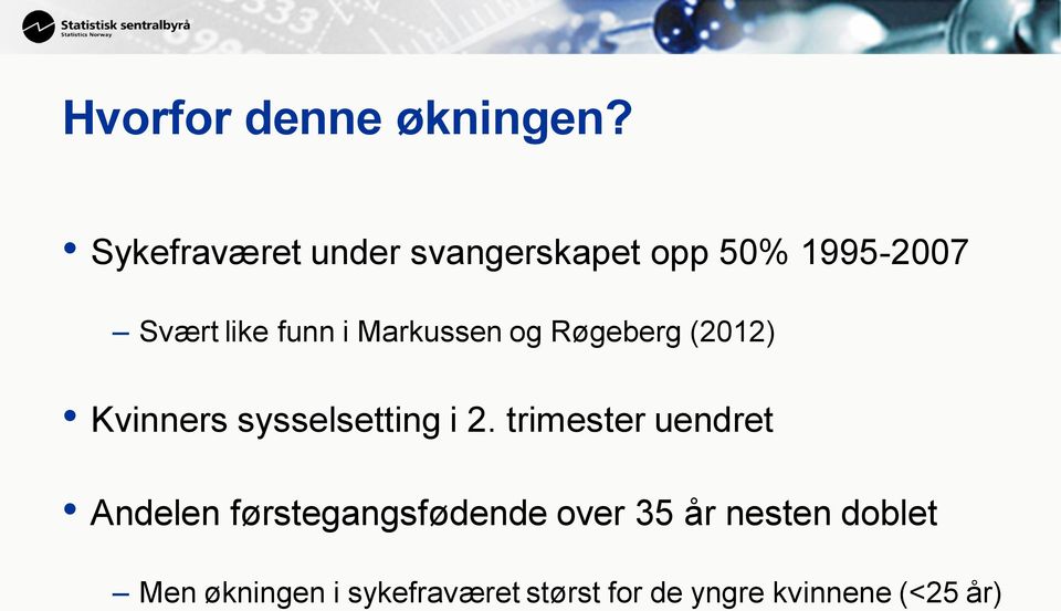 Markussen og Røgeberg (2012) Kvinners sysselsetting i 2.