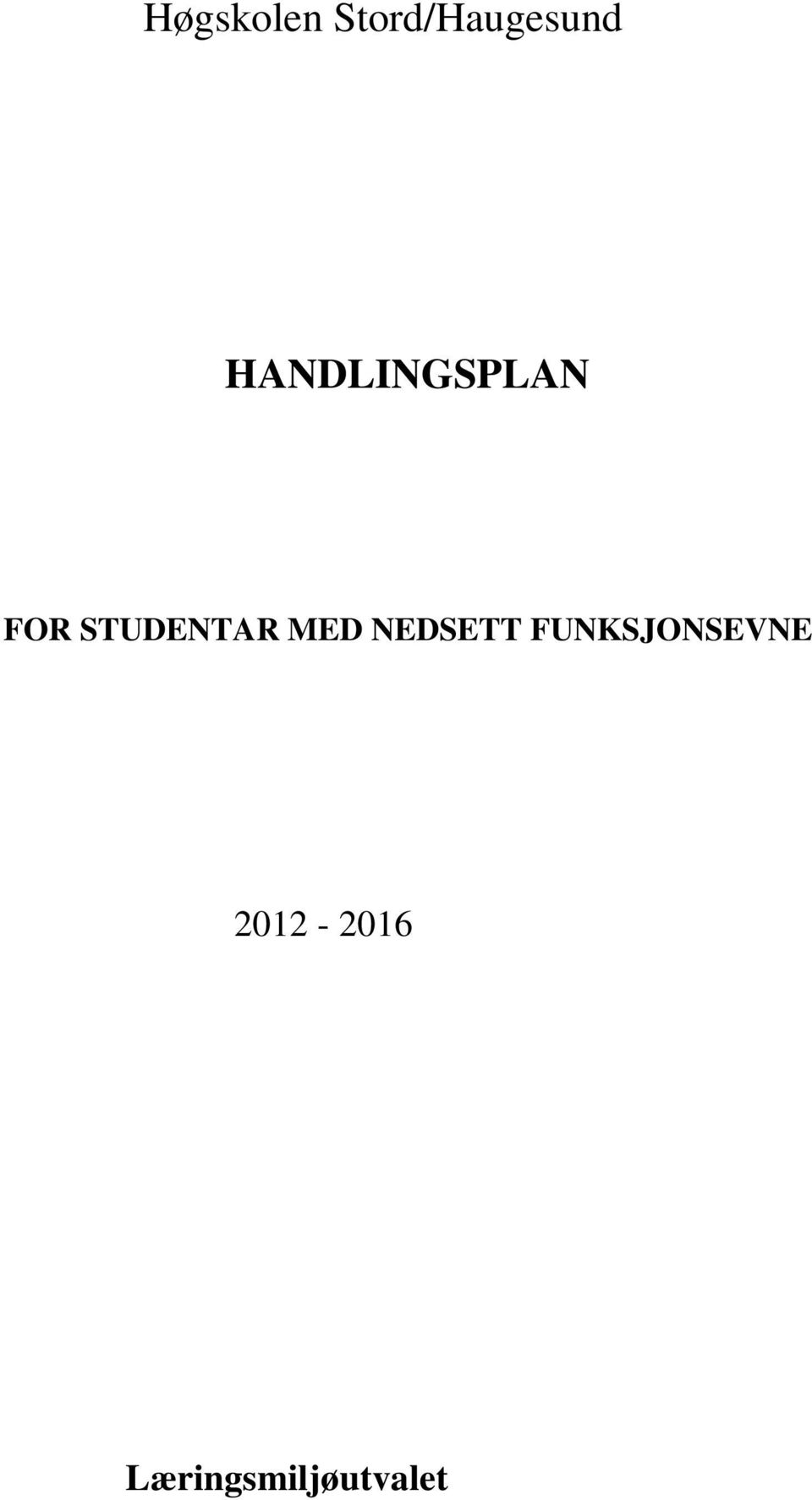 MED NEDSETT FUNKSJONSEVNE