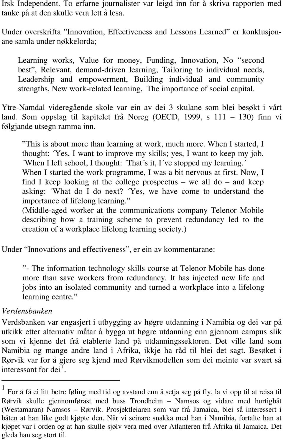 learning, Tailoring to individual needs, Leadership and empowerment, Building individual and community strengths, New work-related learning, The importance of social capital.