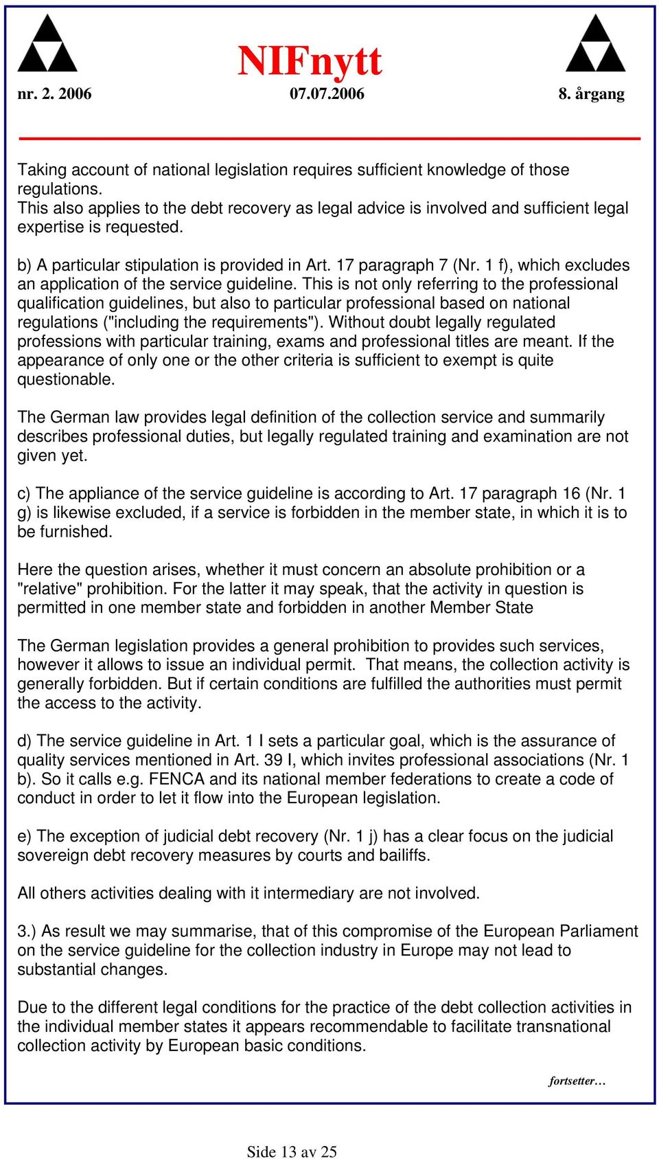 1 f), which excludes an application of the service guideline.