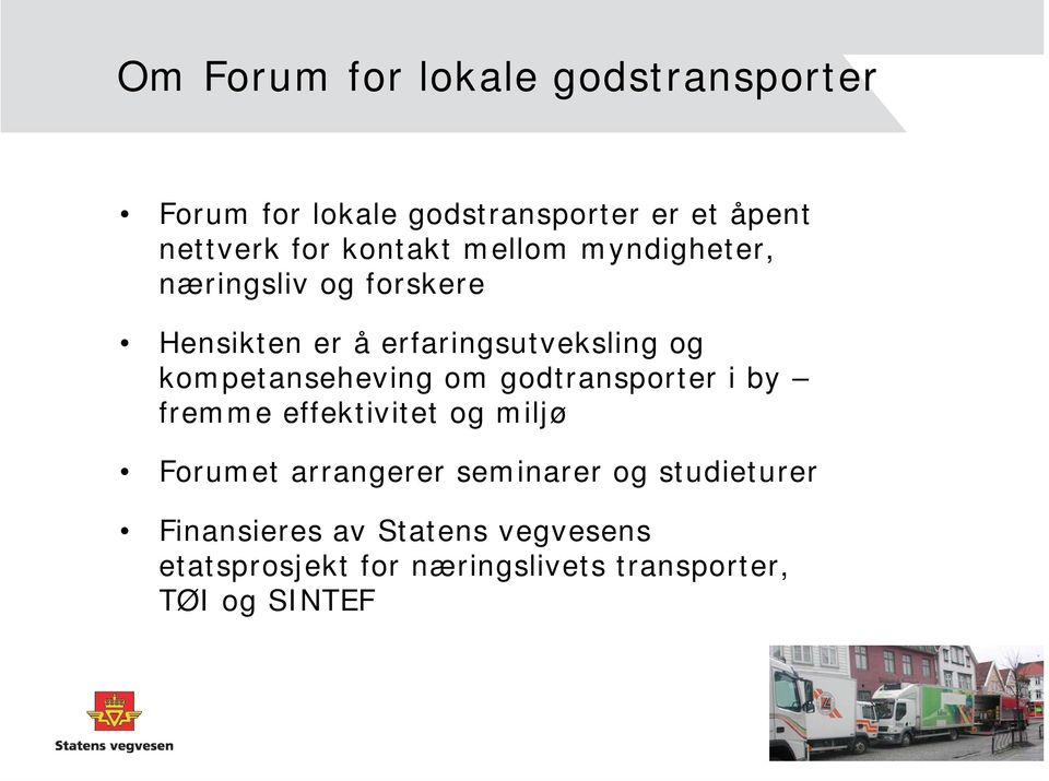 kompetanseheving om godtransporter i by fremme effektivitet og miljø Forumet arrangerer