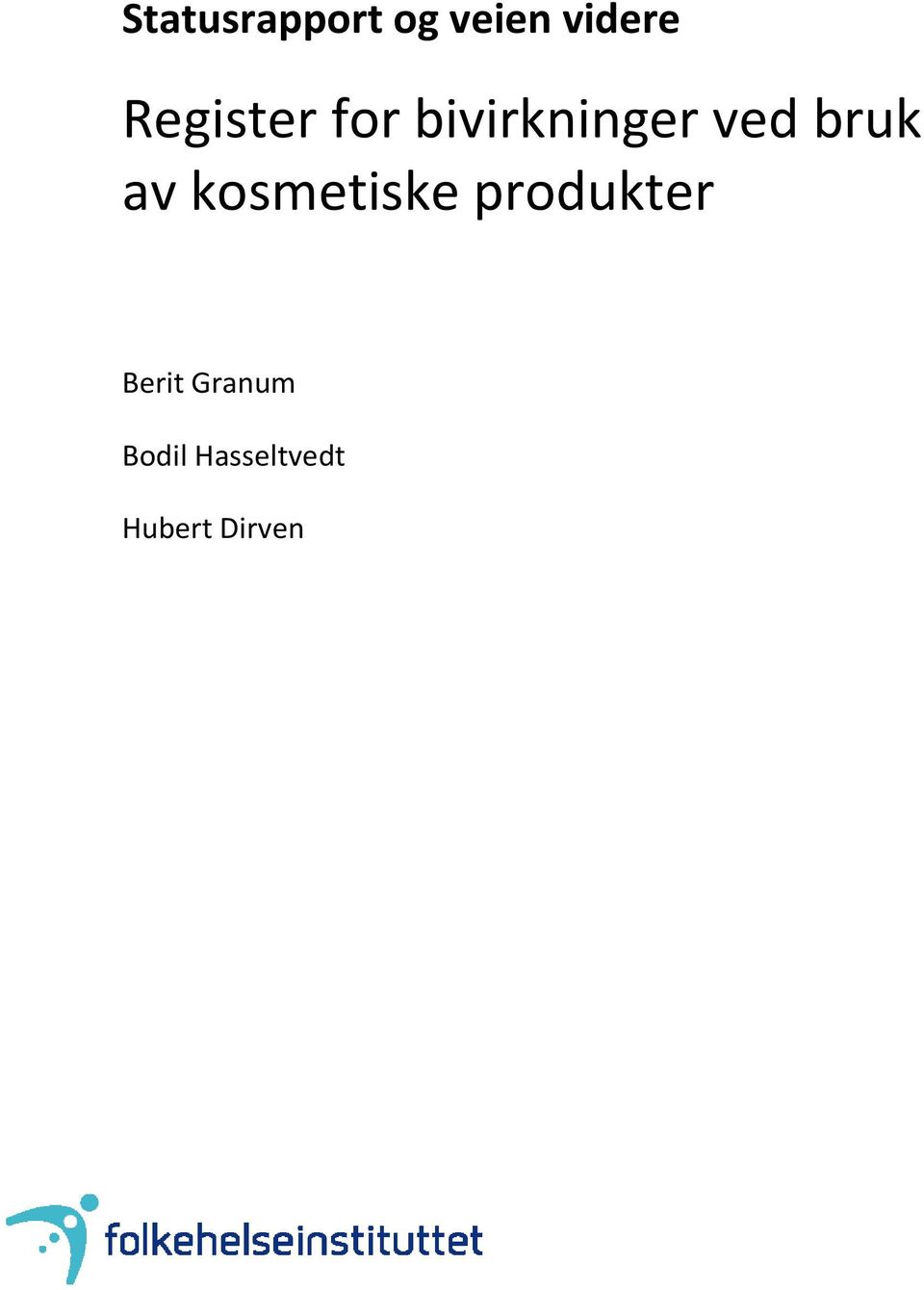 bruk av kosmetiske produkter