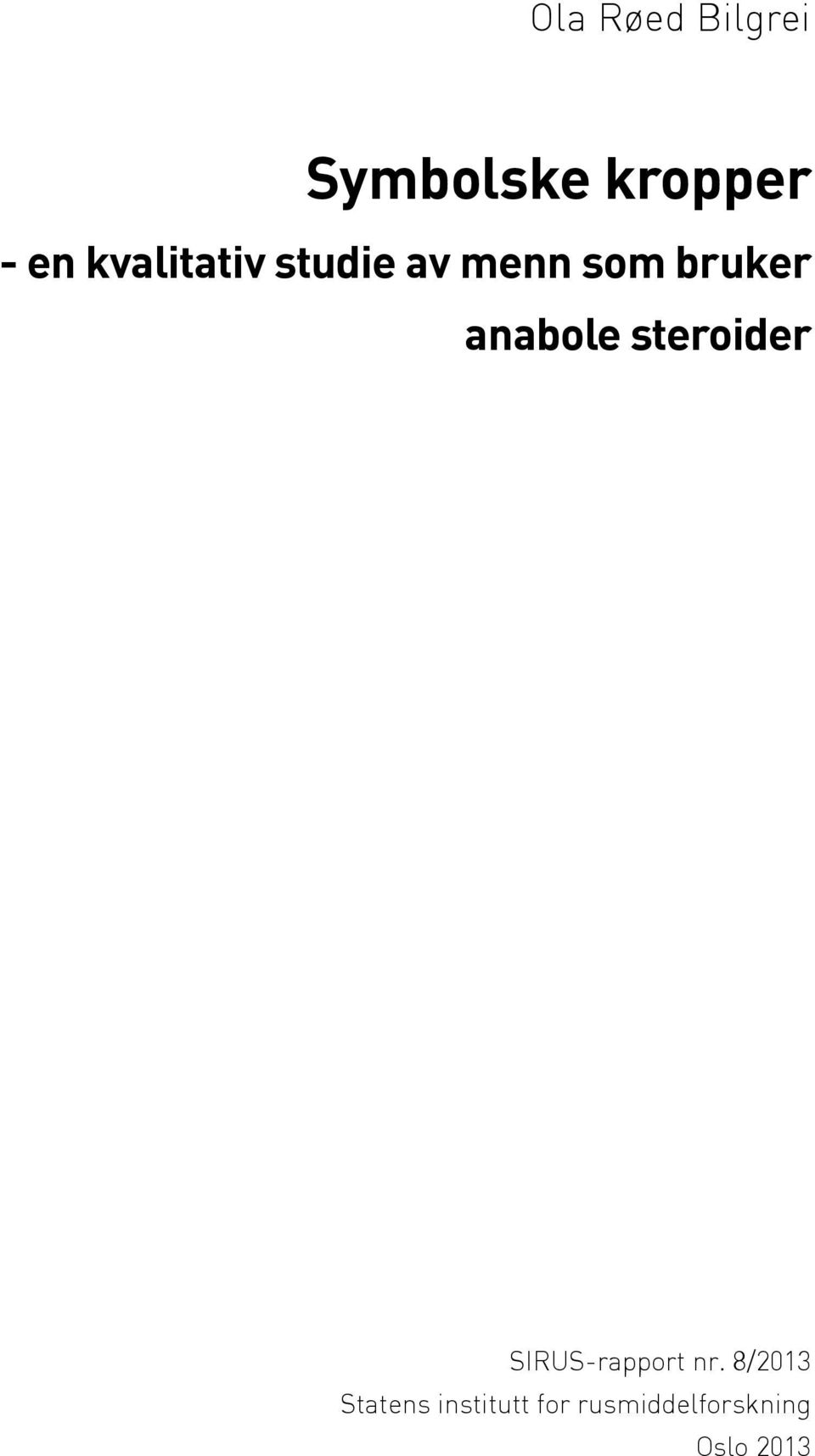 anabole steroider SIRUS-rapport nr.