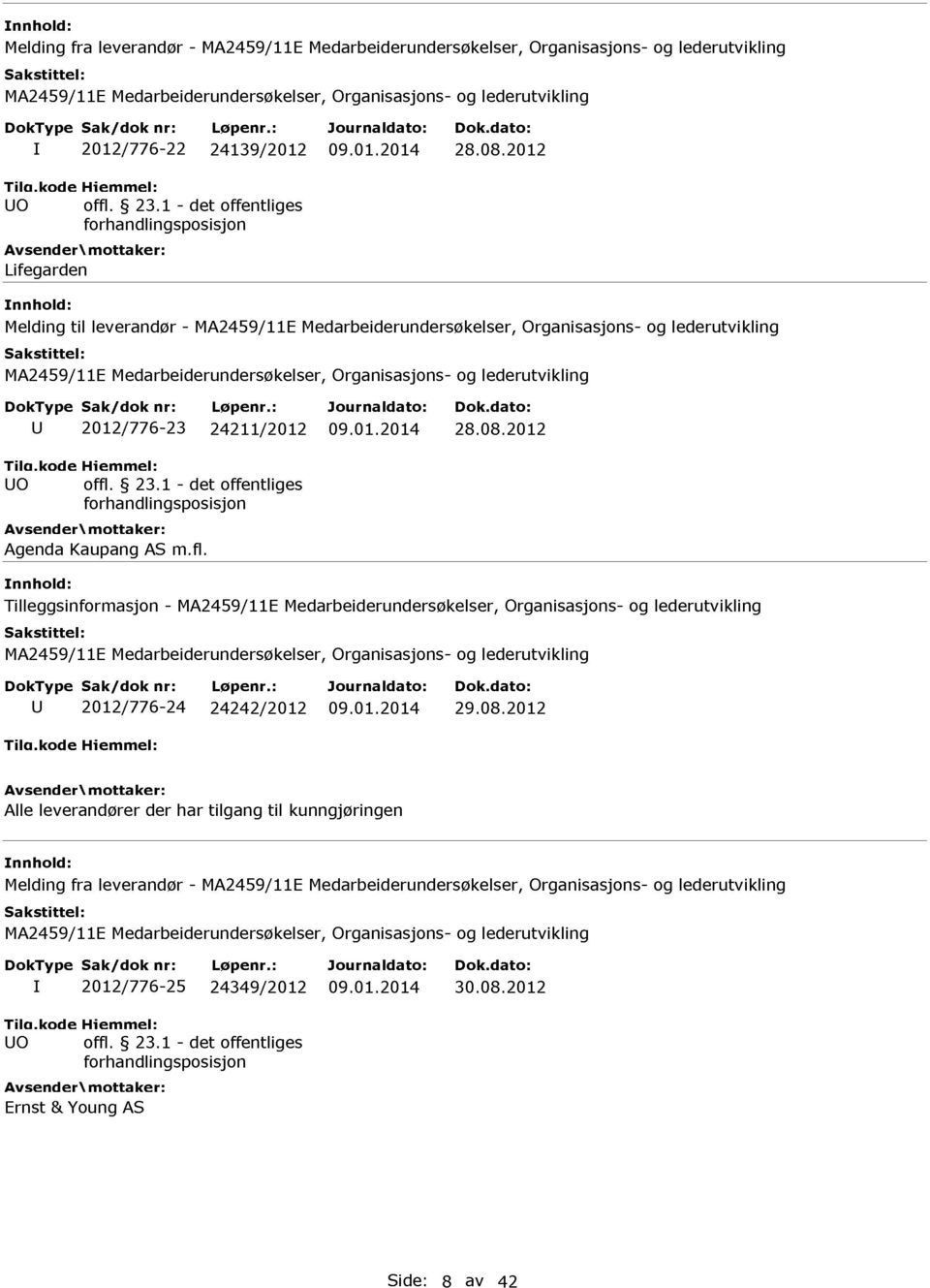 2012 Agenda Kaupang AS m.fl. Tilleggsinformasjon - U 2012/776-24 24242/2012 09.01.2014 29.08.