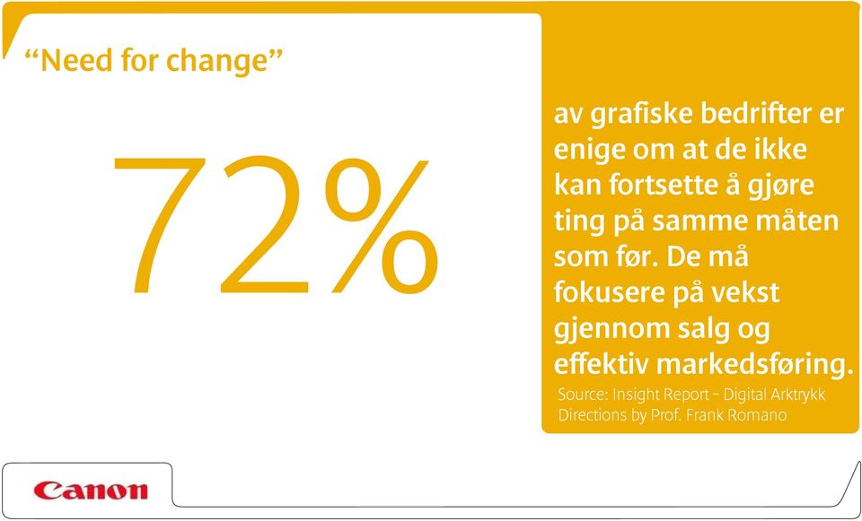 De må fokusere på vekst gjennom salg og effektiv