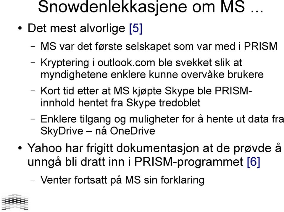 PRISMinnhold hentet fra Skype tredoblet Enklere tilgang og muligheter for å hente ut data fra SkyDrive nå OneDrive