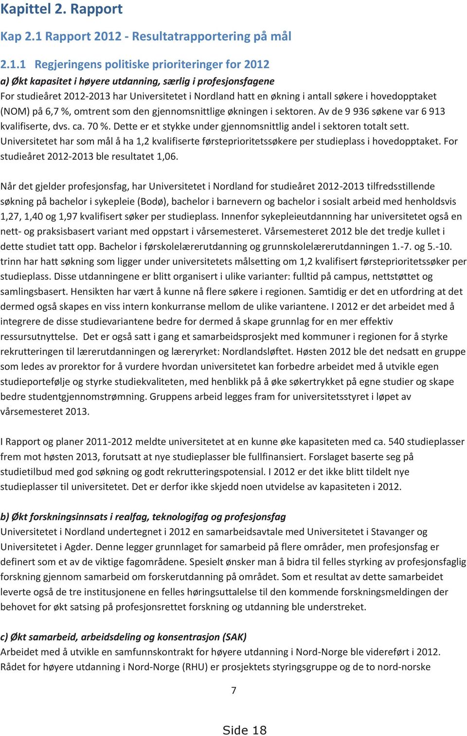 - Resultatrapportering på mål 2.1.