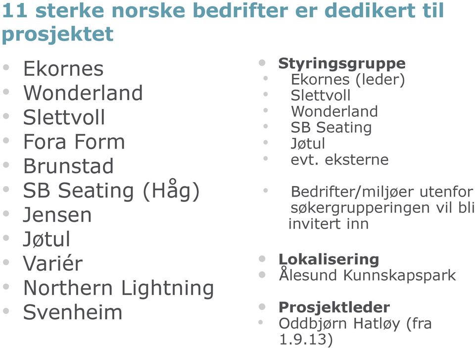 (leder) Slettvoll Wonderland SB Seating Jøtul evt.