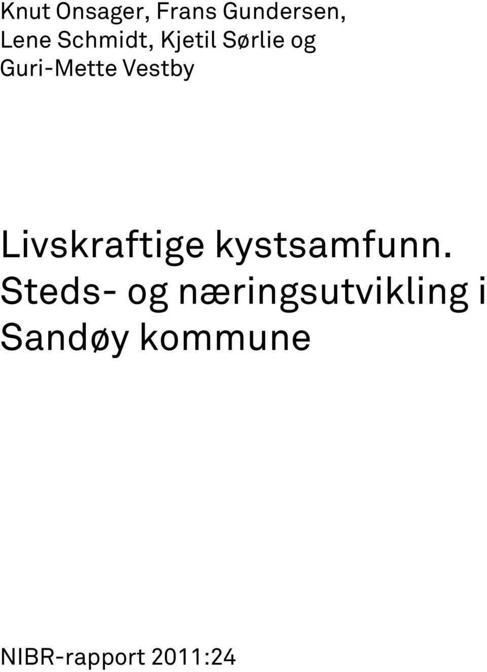 Vestby Livskraftige kystsamfunn.