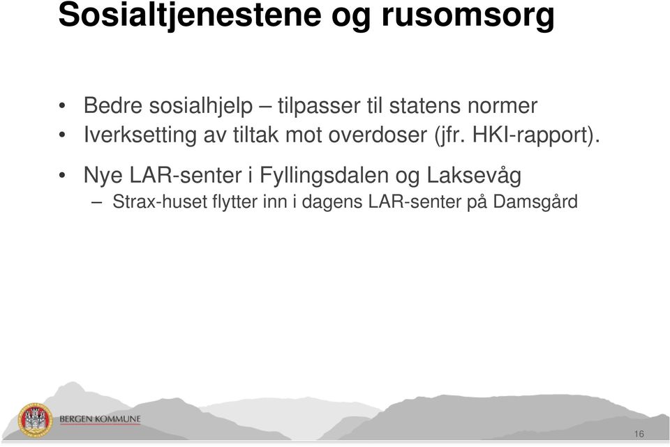 (jfr. HKI-rapport).