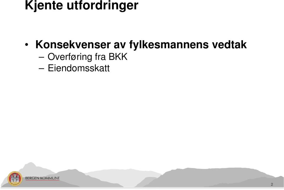 fylkesmannens vedtak