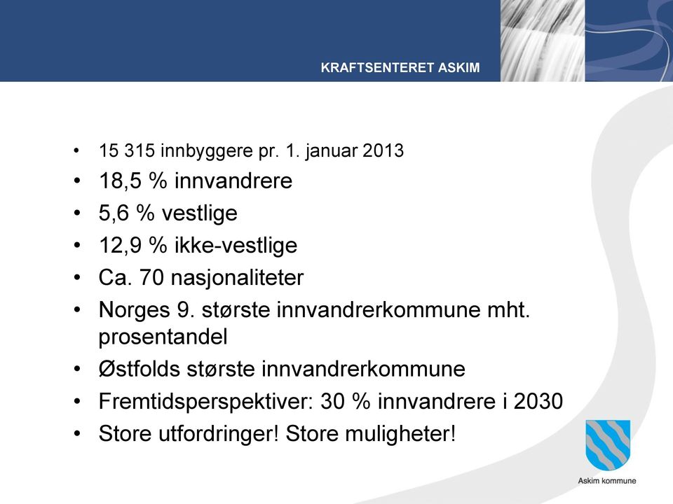 70 nasjonaliteter Norges 9. største innvandrerkommune mht.