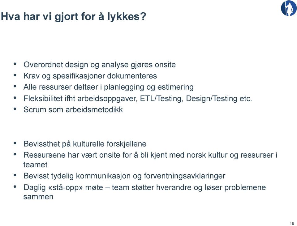 estimering Fleksibilitet ifht arbeidsoppgaver, ETL/Testing, Design/Testing etc.