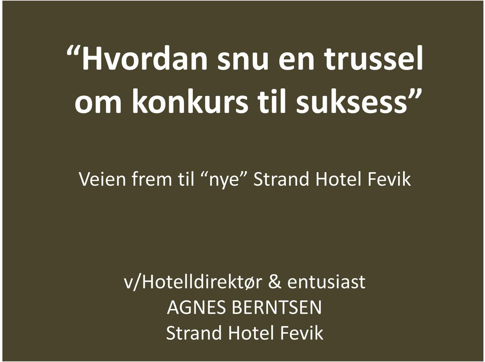 Strand Hotel Fevik v/hotelldirektør