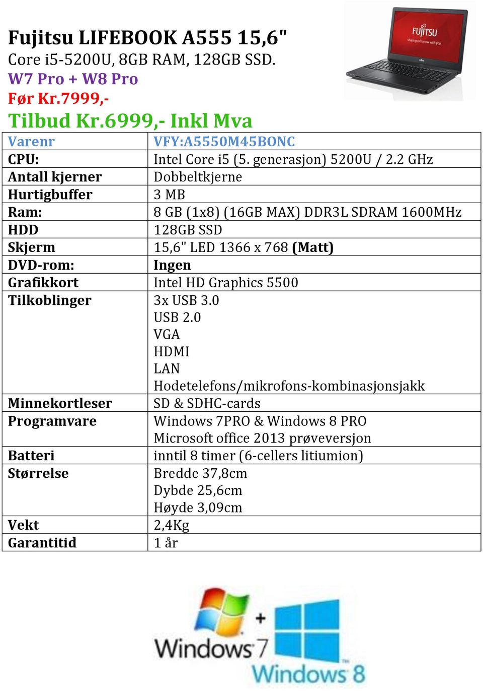 0 VGA Minnekortleser Programvare VFY:A5550M45BONC Intel Core i5 (5. generasjon) 5200U / 2.