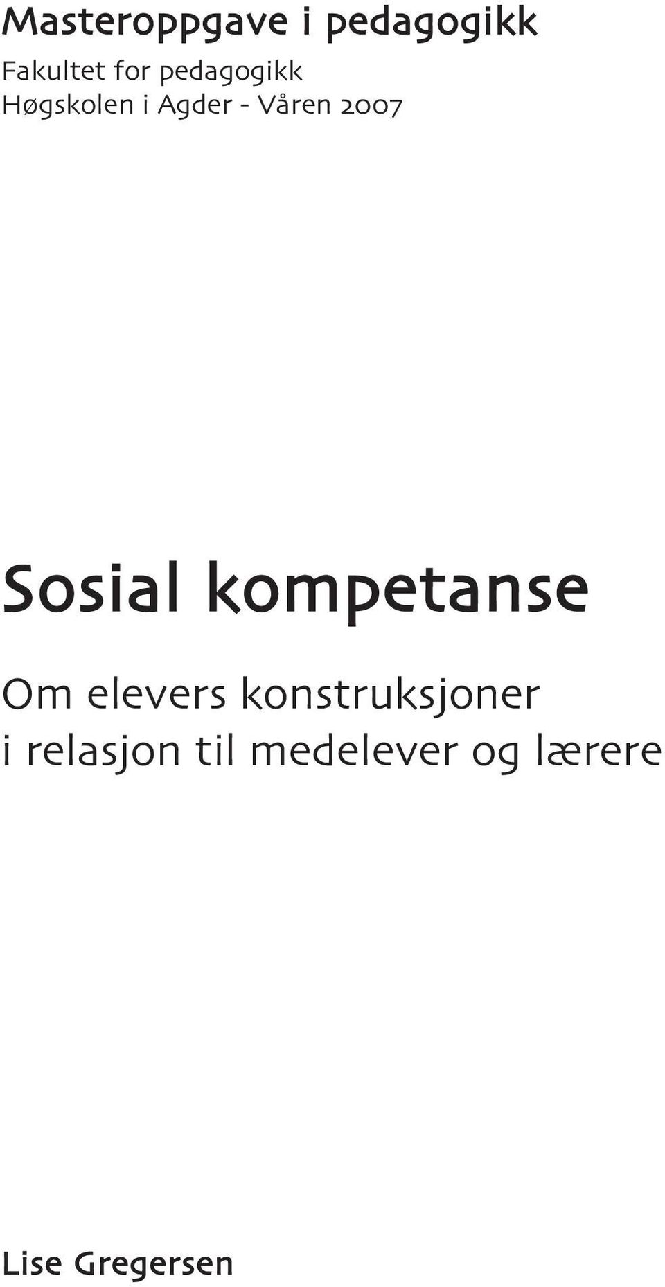 Sosial kompetanse Om elevers konstruksjoner