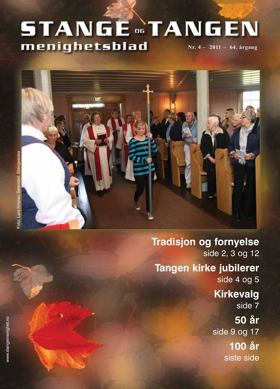 Tradisjon og fornyelse side 2, 3 og 12 Tangen kirke