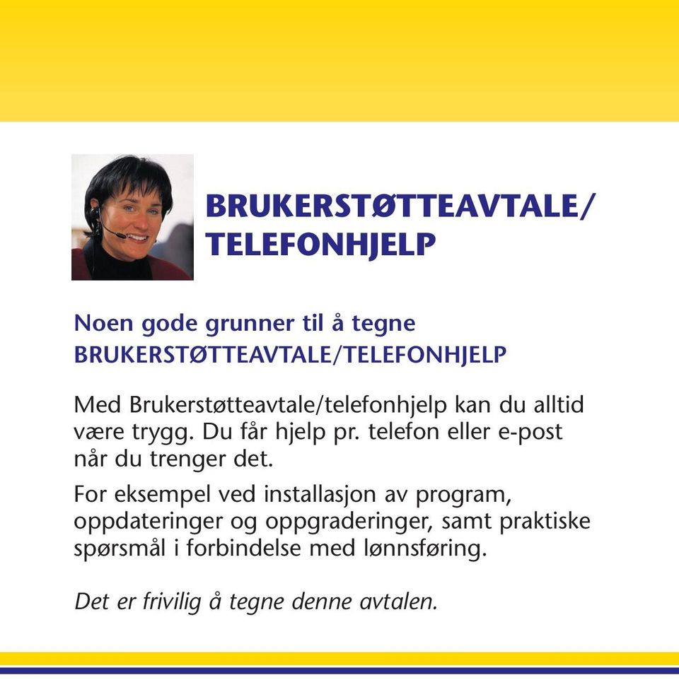 telefon eller e-post når du trenger det.