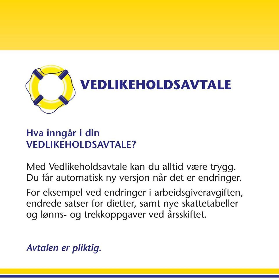 Du får automatisk ny versjon når det er endringer.