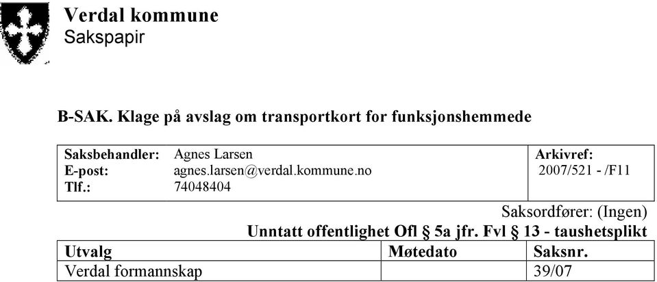 Tlf.: Agnes Larsen agnes.larsen@verdal.kommune.