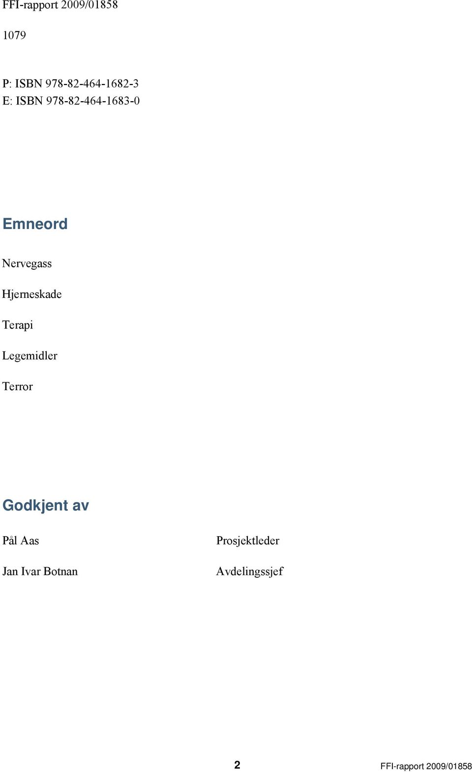 Terapi Legemidler Terror Godkjent av Pål Aas Jan Ivar