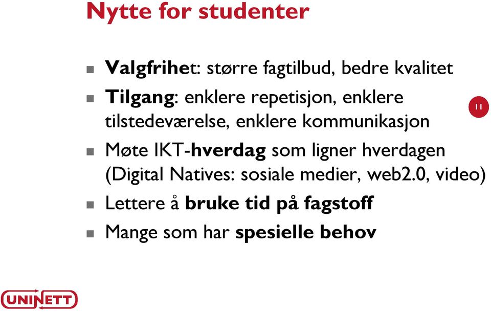 kommunikasjon Møte IKT-hverdag som ligner hverdagen (Digital Natives: