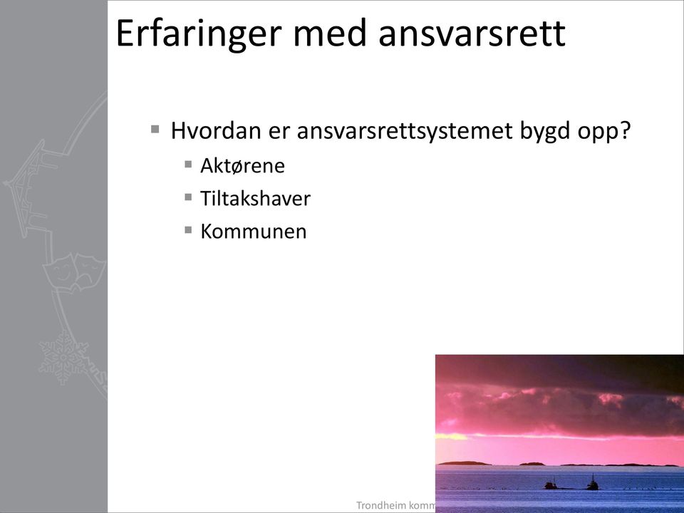 ansvarsrettsystemet bygd