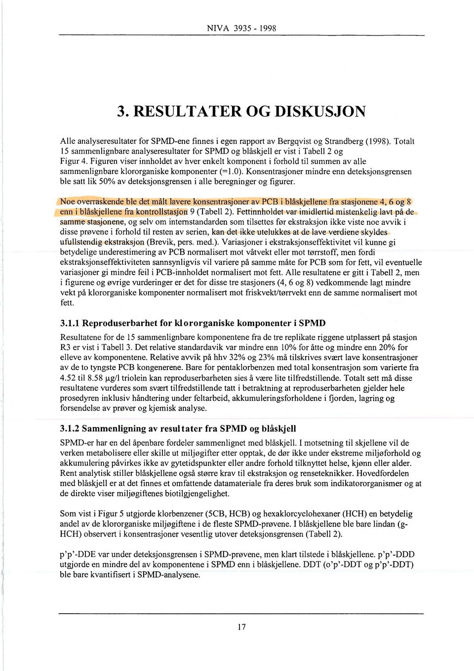 Figuren viser innholdet av hver enkelt komponent i forhold til summen av alle sammenlignbare klororganiske komponenter (=1.0).