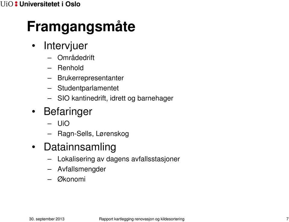 Ragn-Sells, Lørenskog Datainnsamling Lokalisering av dagens avfallsstasjoner