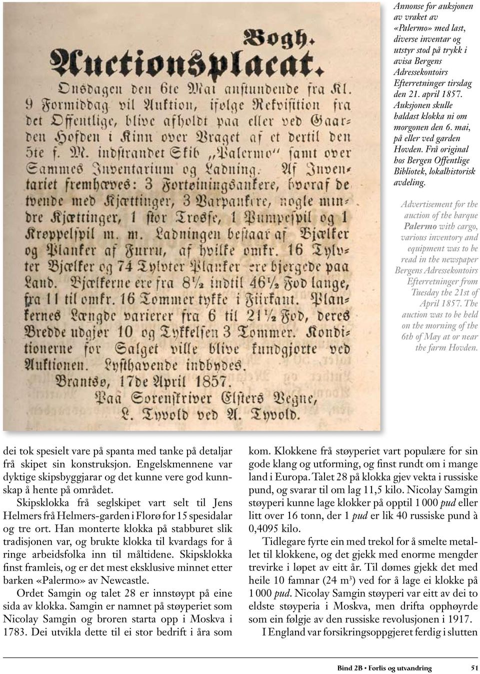 Advertisement for the auction of the barque Palermo with cargo, various inventory and equipment was to be read in the newspaper Bergens Adressekontoirs Efterretninger from Tuesday the 21st of April