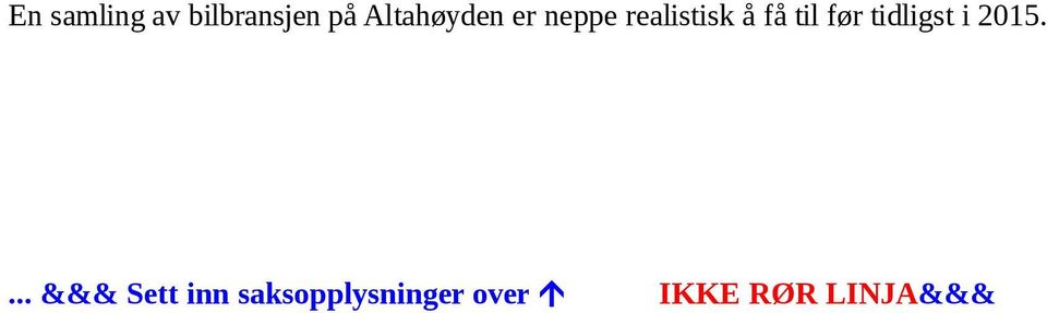 til før tidligst i 2015.