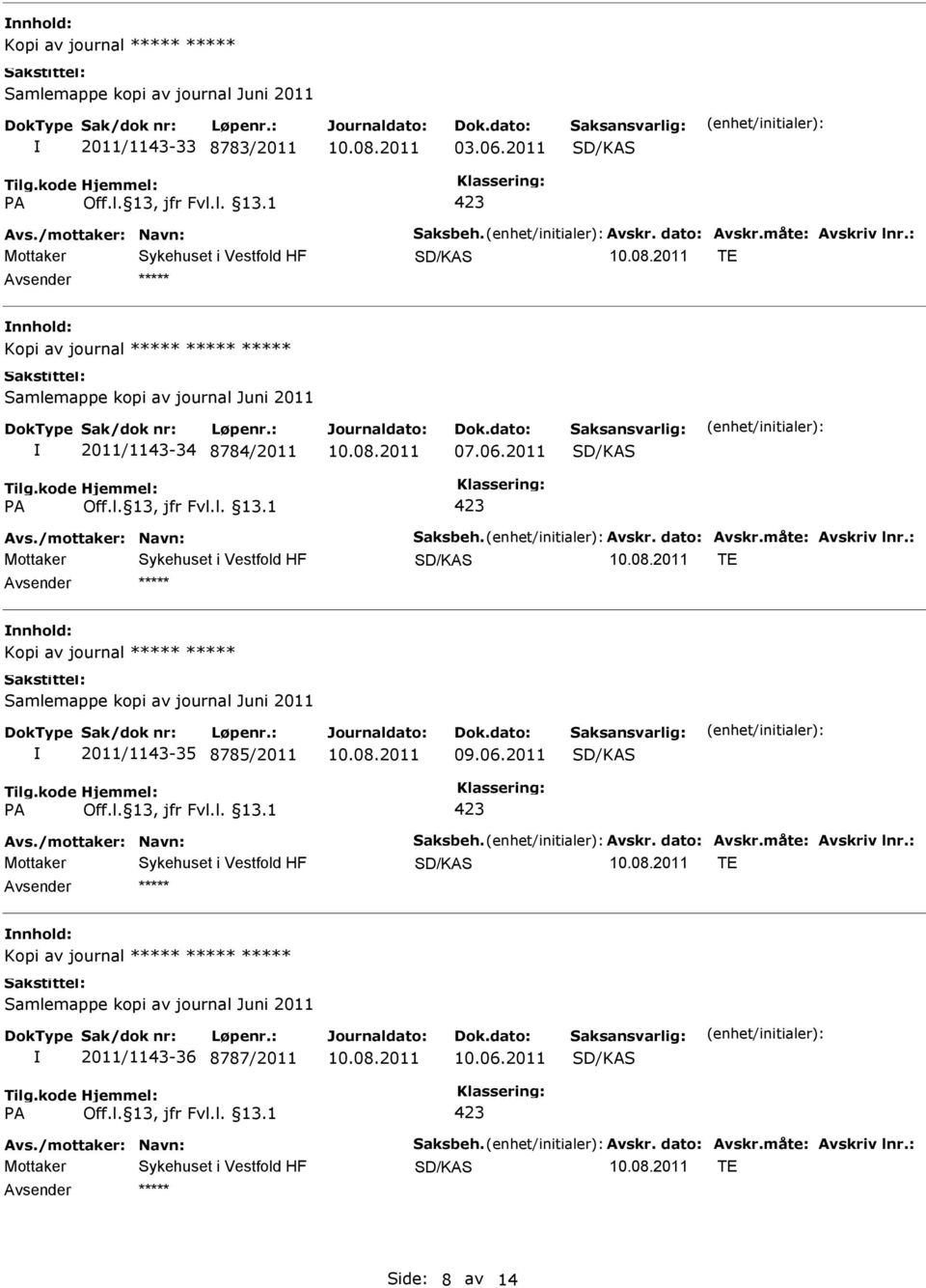 2011 Mottaker TE Kopi av journal 2011/1143-35 8785/2011 09.06.