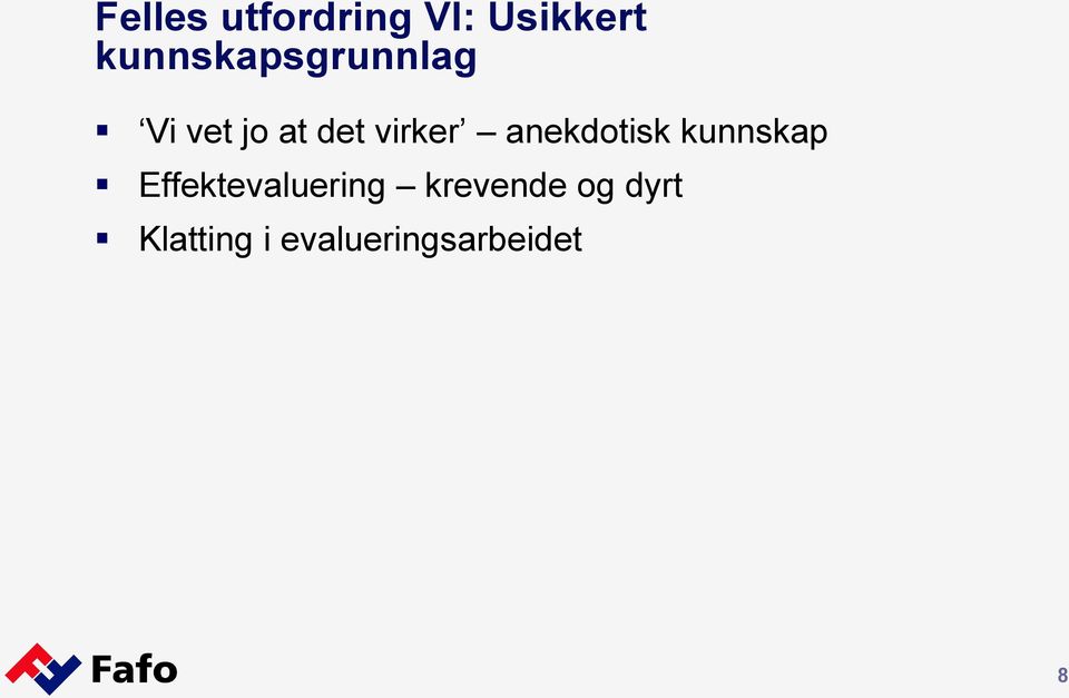 virker anekdotisk kunnskap