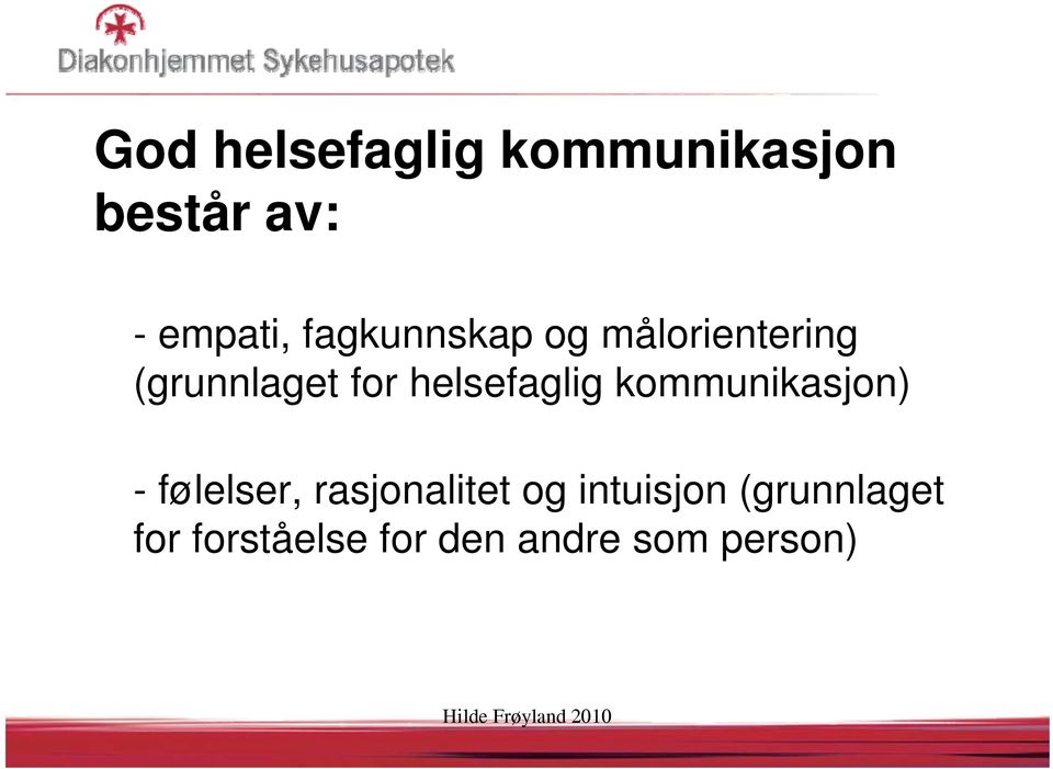 helsefaglig kommunikasjon) - følelser, rasjonalitet